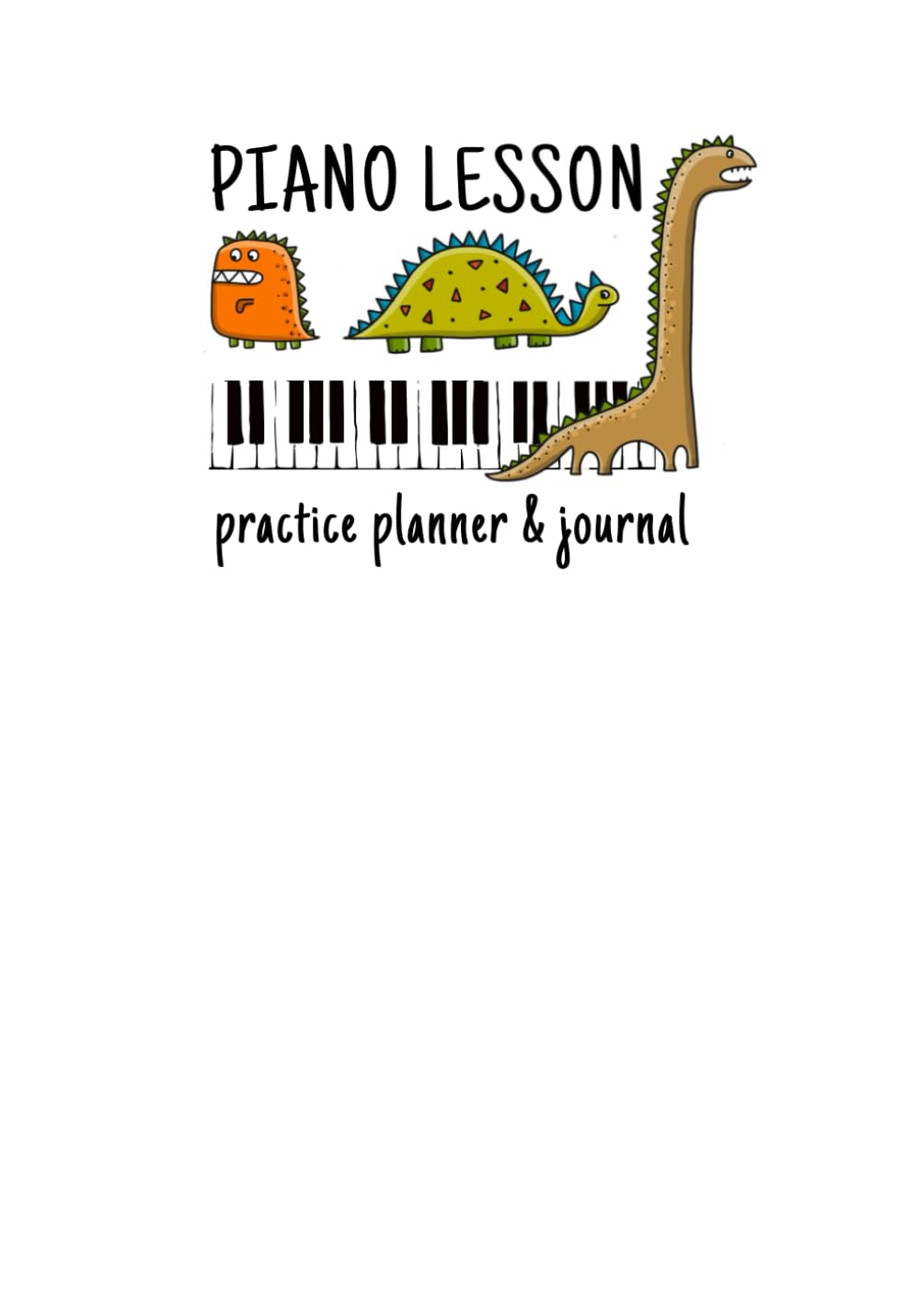 Dinosaur Piano Lesson Practice Planner & Journal