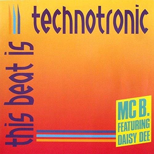 This beat is technotronic (feat. Daisy Dee)