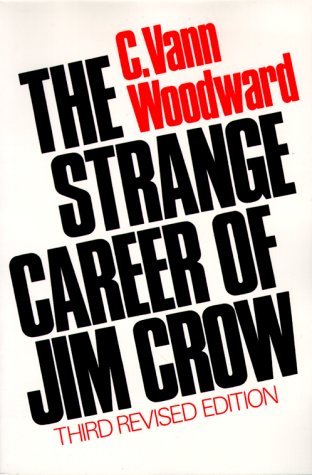 The Strange Career of Jim Crow: woodward, c: 9780195018042: Amazon.com ...