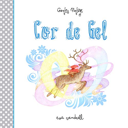 Cor de Gel (Contes Vintage) (Catalan Edition)