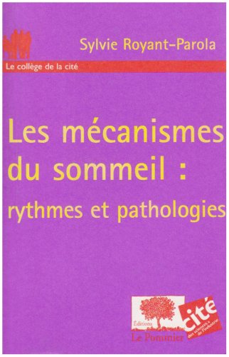 Télécharger Les mécanismes du sommeil : rythmes et pathologies PDF Ebook En Ligne