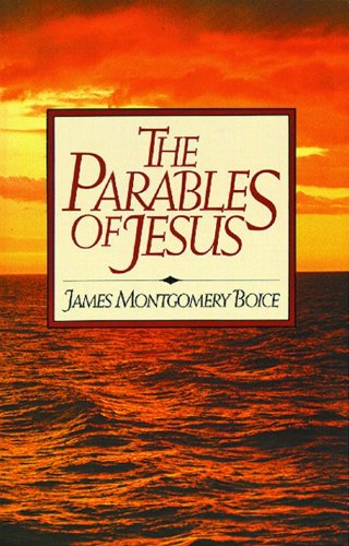 THE PARABLES OF JESUS By James Montgomery Boice **Mint Condition**