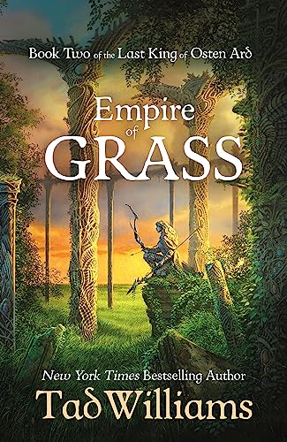 Empire Of Grass: Book Two Of The Last King Of Osten Ard