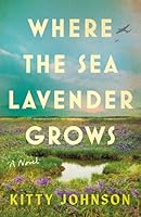 Where the Sea Lavender Grows: A Novel 1662535678 Book Cover