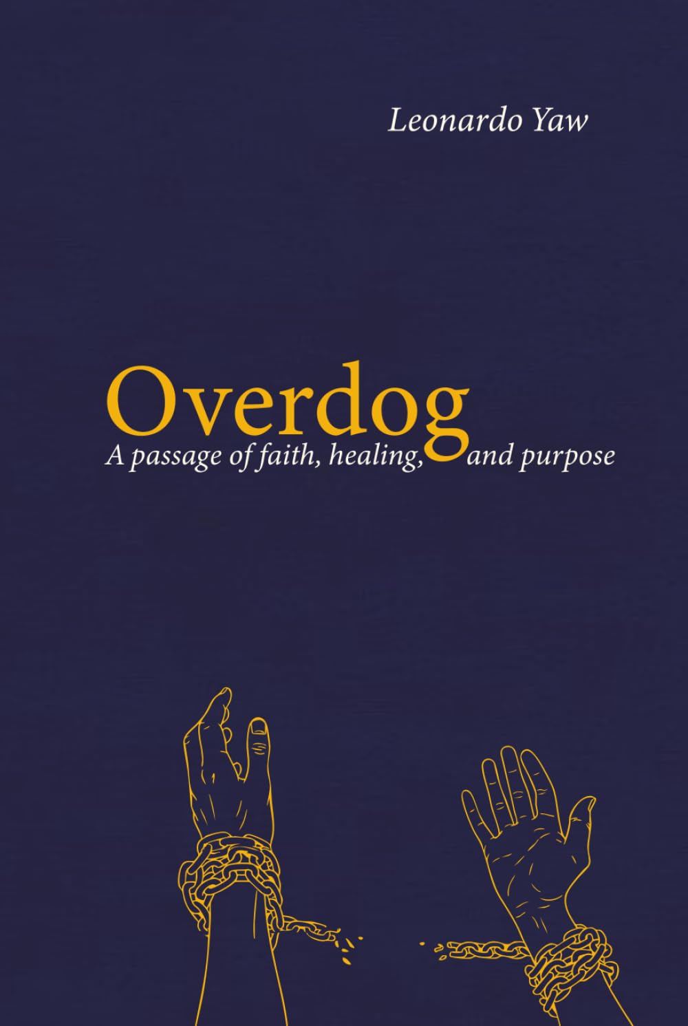 Overdog: A journey of Faith, Healing , and Purpose