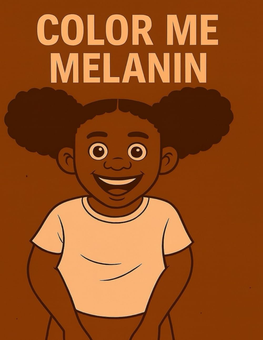 Color me melanin: A coloring book for girls