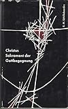  Christus, Sakrament der Gottbegegnung