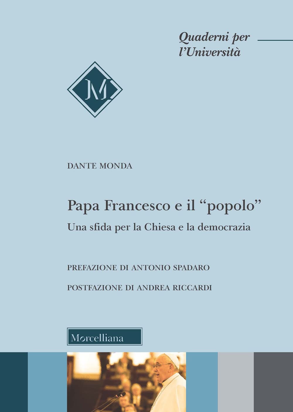 Papa Francesco E Il «Popolo». Una Sfida Per La Chiesa E La Democrazia - 4