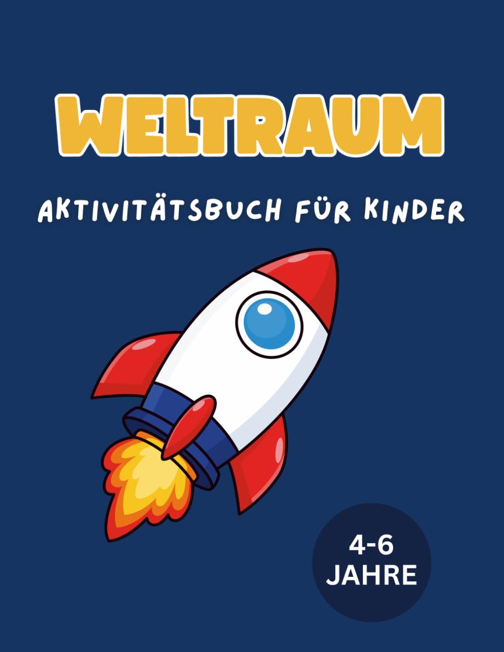 Weltraum Aktivitätsbuch für Kinder 4-6 Jahre: Malen, Schneiden, Kleben, Zuordnen und einfache Labyrinthe
