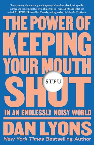 Cover of STFU: The Power of Keeping Your Mouth Shut in an Endlessly Noisy World