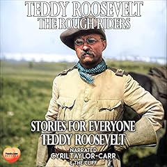 Teddy Roosevelt: The Rough Riders Audiolibro Por Teddy Roosevelt arte de portada