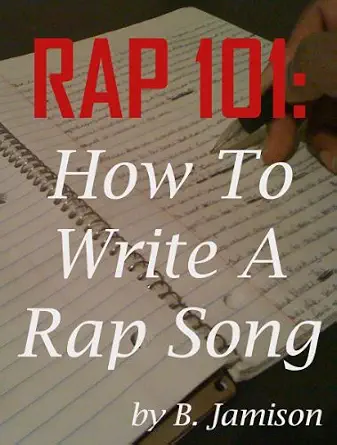 Rap 101: How To Write A Rap Song-Wow! eBook
