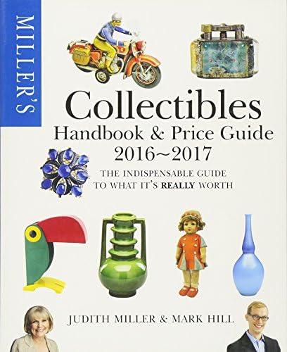 Miller's Collectibles Price Guide 2016-2017 Paperback – June 7, 2016