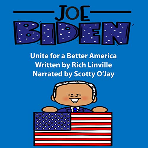 Joe Biden: Unite for a Better America by Rich Linville episode artwork