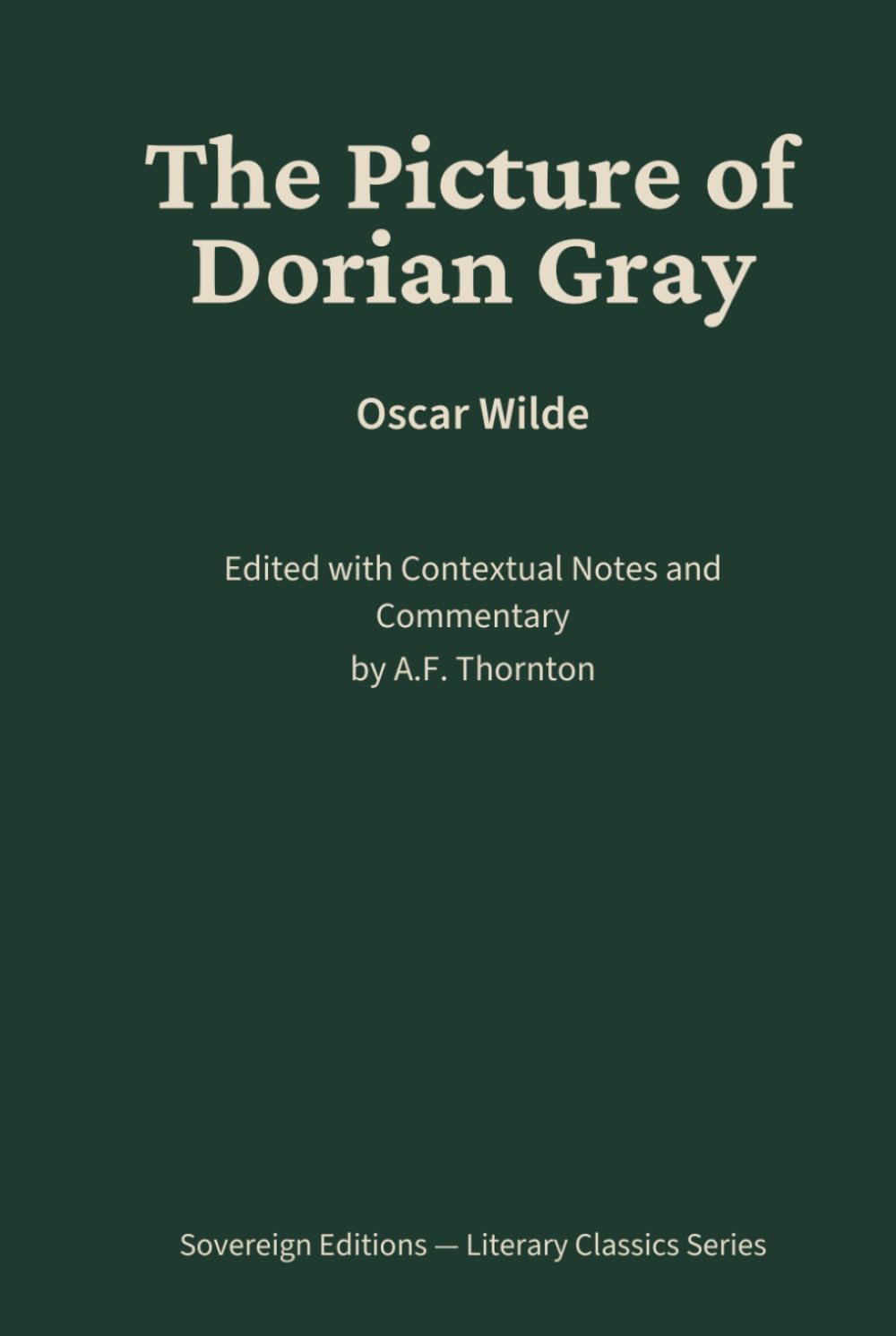 The Picture of Dorian Gray: Literary Classics Series – Annotated Sovereign Edition
