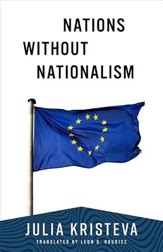 Nations Without Nationalism (European Perspectives: A Series in Social Thought and Cultural Criticism)