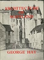 Architecture of Scotland (The Oriel guides) 0853621640 Book Cover