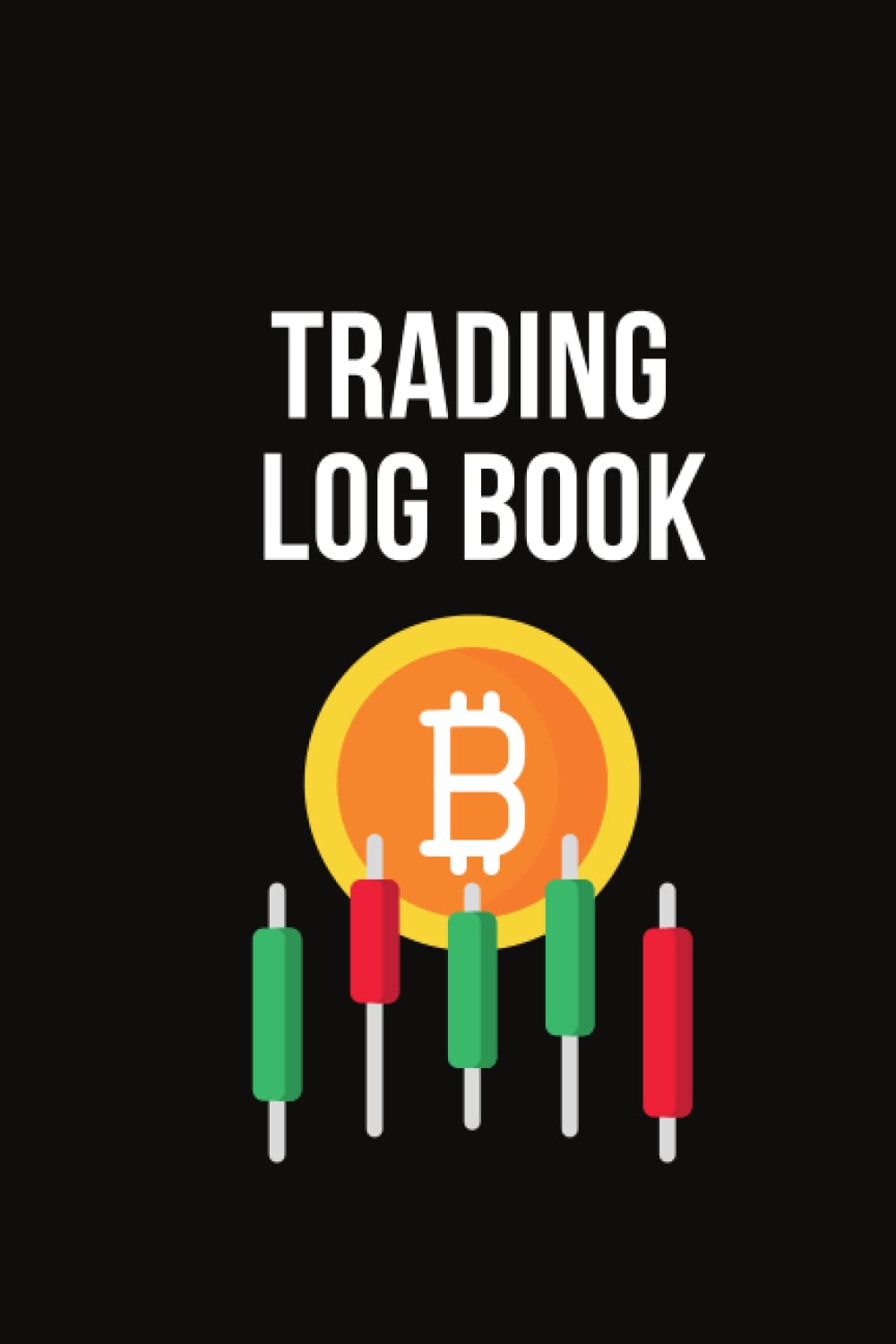 Trading Log Book - Bitcoin Cryptocurrency Trading Notebook & Journal: Candlestick Notebook Crypto Gift Idea for Traders - 120 Graph Pages, 6x9 Inches, Matte Soft Cover