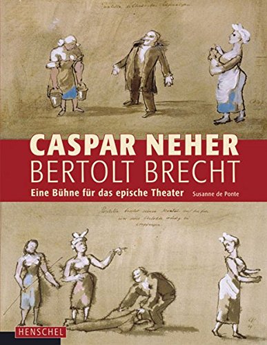 Bertolt Brecht Das Epische Theater Caspar Neher - Bertolt Brecht: Eine Bühne für das epische Theater