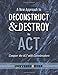 A New Approach to Deconstruct and Destroy the ACT: Conquer the ACT with Curvebreakers
