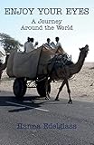 Enjoy Your Eyes: A Journey Around the World