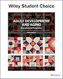 Adult Development & Aging: Biophsychosocial Perspectives