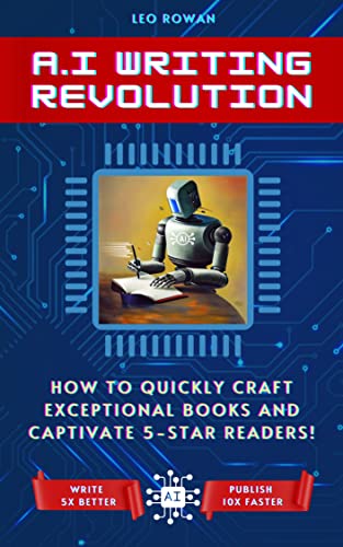AI Writing Revolution: How to quickly craft exceptional books and captivate 5-star readers!