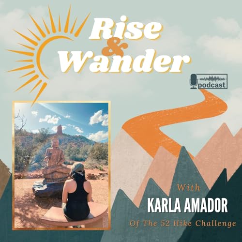 Rise & Wander by Karla Amador of the 52 Hike Challenge Titelbild