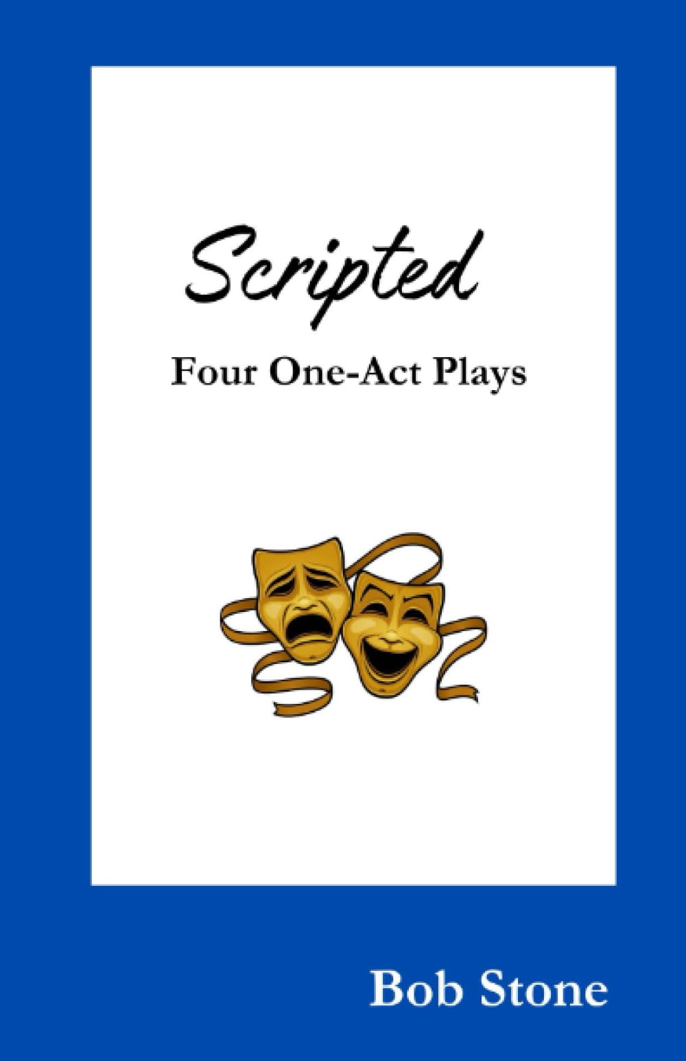 Scripted: Four One-Act Plays
