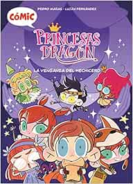 Cómic Princesas Dragón 1: La venganza del hechicero
