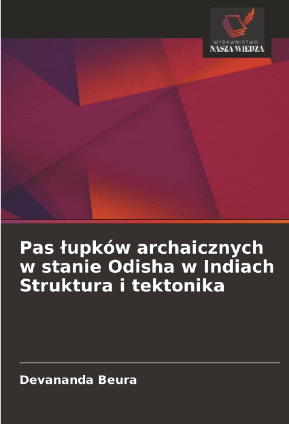 Pas łupków archaicznych w stanie Odisha w Indiach Struktura i tektonika