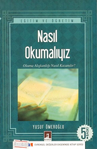 Nasil Okumaliyiz? Okuma Aliskanligi Nasil Kazanilir? (Rehber Yayinlari)