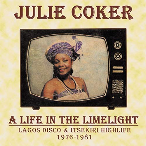Pochette de A Life in the Limelight: Lagos Disco & Itsekiri Highlife, 1976 - 1981