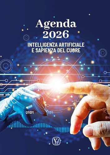 Intelligenza artificiale e sapienza del cuore. Agenda 2026