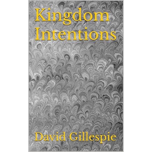 Kingdom Intentions by David Gillespie episode artwork