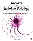  Secrets of Adobe Bridge: Making the Most of Adobe Creative Suite 2 (English Edition)