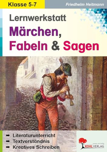 Lernwerkstatt Märchen, Fabeln und Sagen: für den Deutschunterricht: 60 Kopiervorlagen