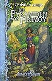 Die Pyramiden von Pirimoy (Splittermond Band 2): Splittermond-Roman 2 - Christian Lange 