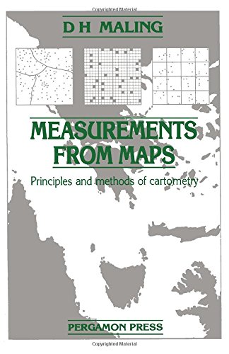Measurements from Maps: Principles and Methods of Cartometry      First Edition