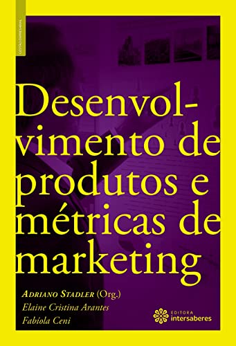 Desenvolvimento de produtos e métricas de marketing