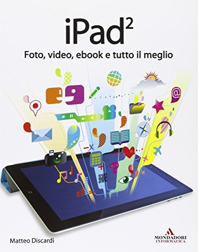  IPad 2. Foto, video, ebook e tutto il meglio