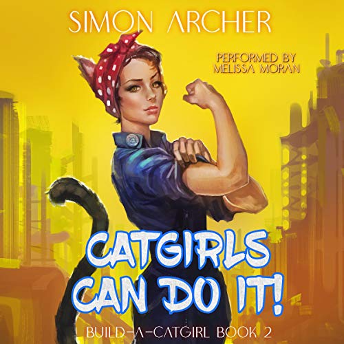 Catgirls Can Do It! A Catgirl Harem Adventure (Builda