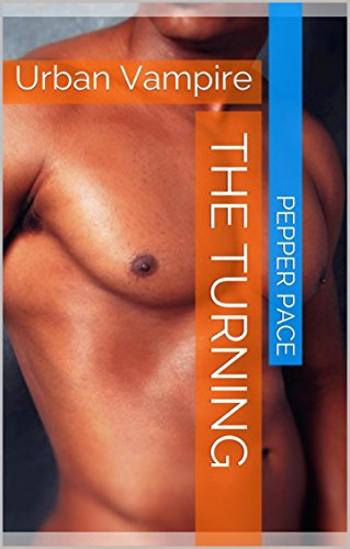 Urban Vampire The Turning: The Turning Book 1 (English Edition) Urban Vampire The Turning: The Turning Book 1 (English Edition)