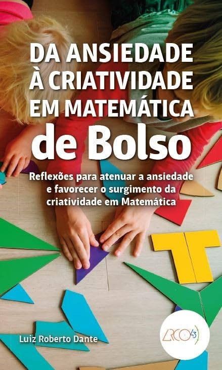 Da ansiedade á criatividade em matemática de bolso
