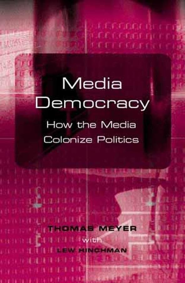Buy Media Democracy: How the Media Colonize Politics — BookShops.in