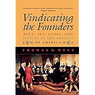 Vindicating the Founders: Race, Sex, Class, and Justice in the Origins of America