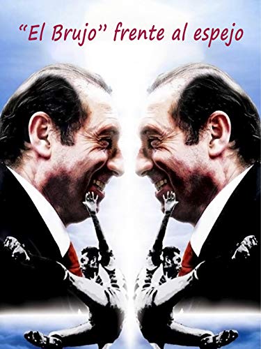 'El Brujo' frente al espejo