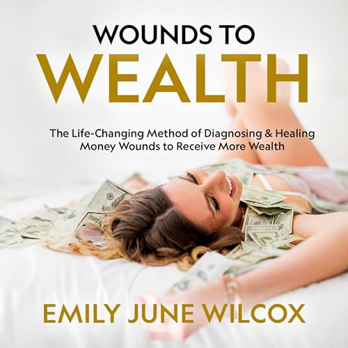 Wounds to Wealth by Emily June Wilcox episode artwork
