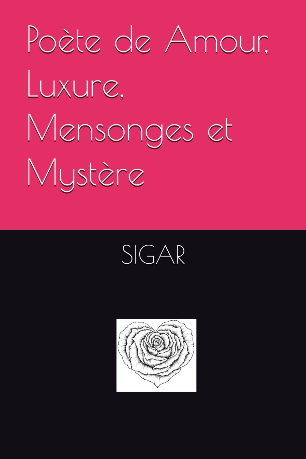 Poète de Amour, Luxure, Mensonges et Mystère