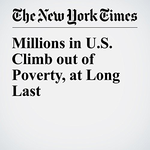 Millions in U.S. Climb out of Poverty, at Long Last cover art